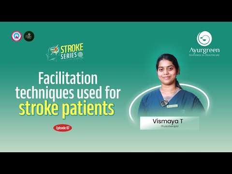 Ayurgreen Stroke Series 🧠⚡ | Episode 07 |Facilitation techniques used for stroke patients | Vismaya [Video]