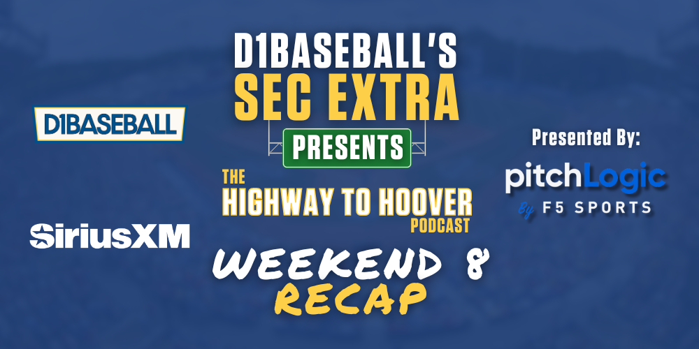 Weekend 8 Recap  Highway to Hoover Podcast  D1Baseball [Video]