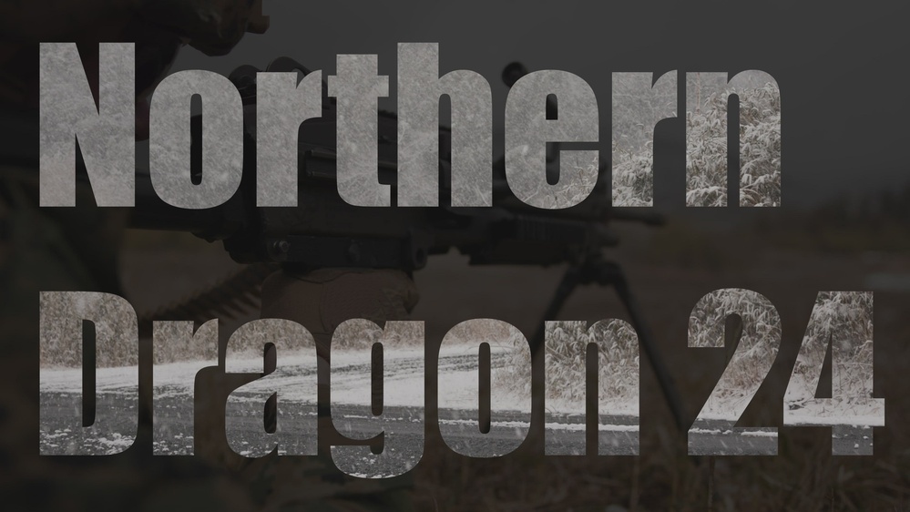 DVIDS – Video – Northern Dragon 24
