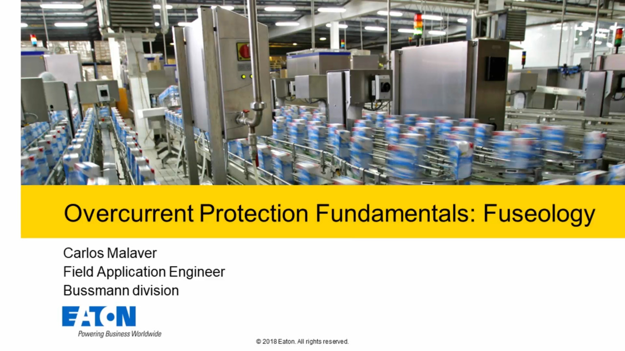 Eaton’s Bussmann series Overcurrent Protection Fundamentals webcast (Bussmann University) [Video]