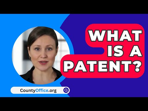 What Is A Patent? – CountyOffice.org [Video]