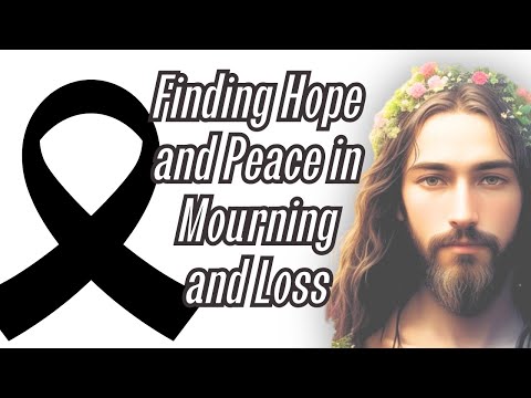 Eternal Light: Finding Hope and Peace in Mourning and Loss of a Loved One [Video]