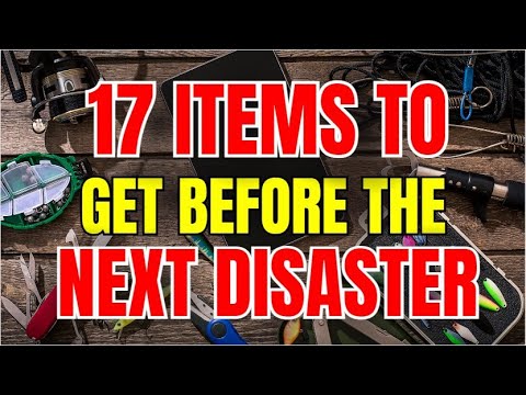 17 Items You Can’t Get In The Coming Disaster (And May Not Survive Without) [Video]