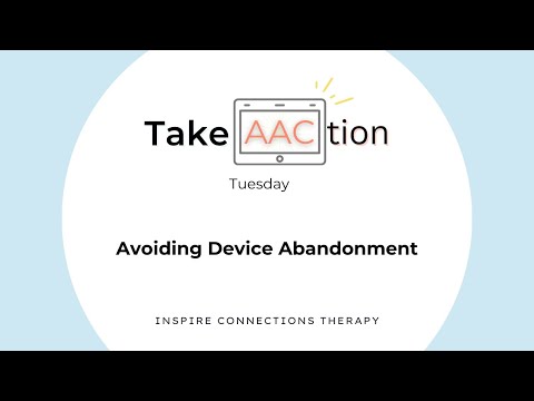 Avoiding AAC Abandonment – Take AACtion Tuesday [Video]