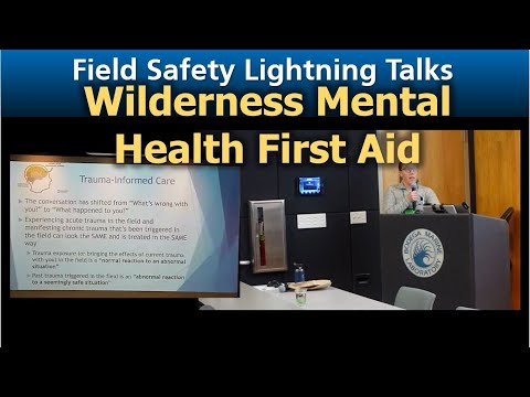 Field Safety 2024 | Lightning Talks: Wilderness Mental Health First Aid [Video]