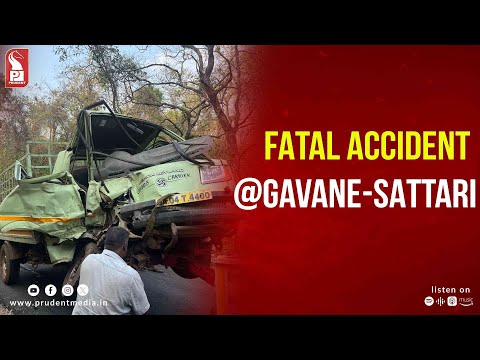 FATAL ACCIDENT @GAVANE-SATTARI [Video]