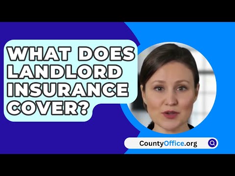 What Does Landlord Insurance Cover? – CountyOffice.org [Video]