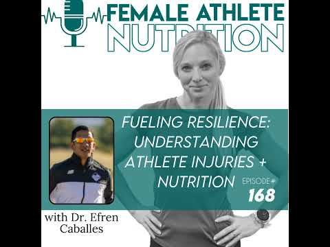 168. Fueling Resilience: Understanding Athlete Injuries + Nutrition with Dr. Efren Caballes [Video]