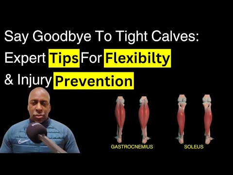 Say Goodbye To Tight Calves: Expert Tips For Flexibility & Injury Prevention [Video]