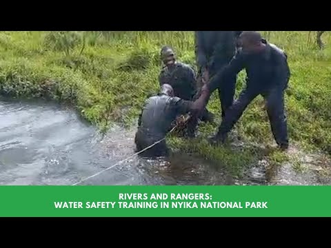 Rivers and Rangers: Water Safety Training in Nyika National Park [Video]