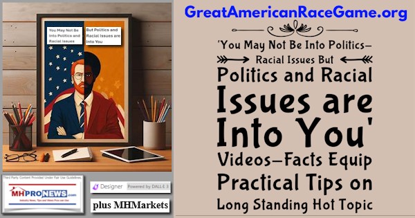 ‘You May Not Be Into Politics-Racial Issues But Politics and Racial Issues are Into You’ Videos-Facts Equip Practical Tips on Longstanding Hot Topic; plus MHMarkets