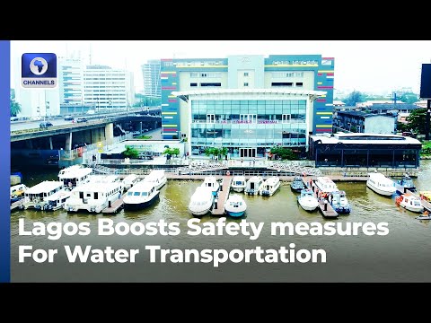 LASG Improves Safety Measures On Waterways Transportation [Video]