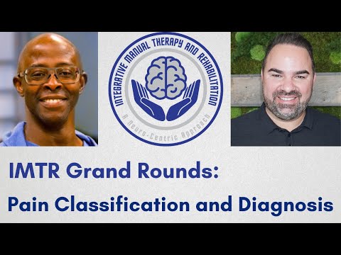 44. IMTR Grand Rounds: Pain Classification and Syndrome Diagnosis [Video]