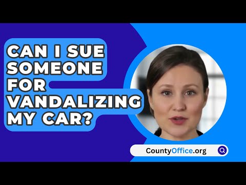 Can I Sue Someone For Vandalizing My Car? – CountyOffice.org [Video]