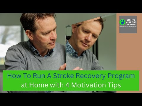 How To Run A Stroke Recovery Program at Home with 4 Motivation Tips [Video]