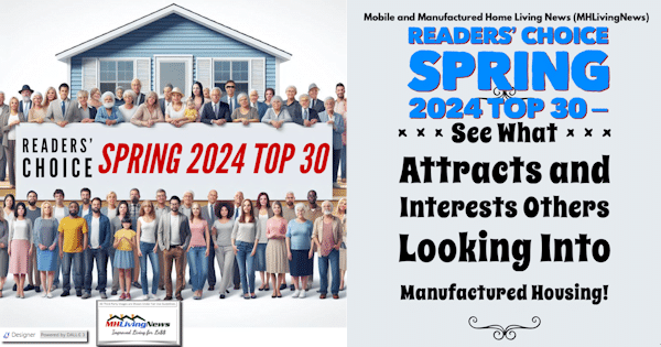Mobile and Manufactured Home Living News (MHLivingNews) Readers Choice Spring 2024 Top 30  See What Attracts and Interests Others Looking Into Manufactured Housing! [Video]