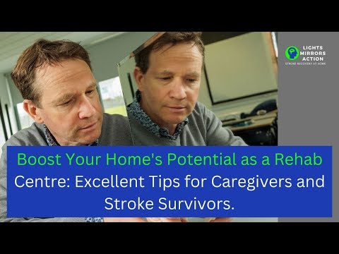 Boost Your Home’s Potential as a Rehab Centre Excellent Tips for Caregivers and Stroke Survivors [Video]