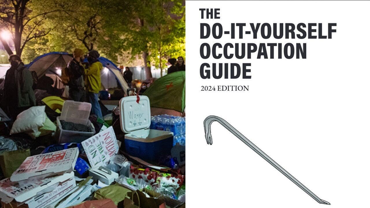 Campus ‘occupation guide’ taps into agitators’ ‘rage,’ instructs how to ‘escalate’ chaos [Video]