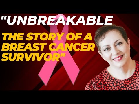 “Unbreakable: The Story of a Breast Cancer Survivor” [Video]