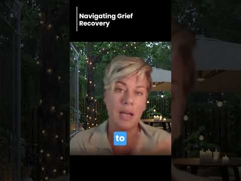 Navigating Grief Recovery [Video]