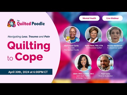 Quilting to Cope – Navigating Loss, Trauma and Pain [Webinar] | The Quilted Poodle [Video]