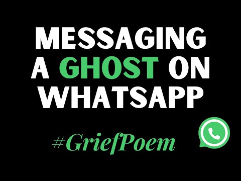 MESSAGING A GHOST ON WHATSAPP – A heartfelt grief poem [Video]