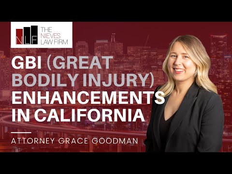Oakland Attorney Explains GBI (Great Bodily Injury) Enhancements in California | The Nieves Law Firm [Video]