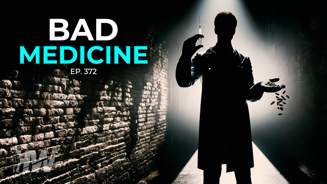 Episode 372: BAD MEDICINE – One News Page VIDEO