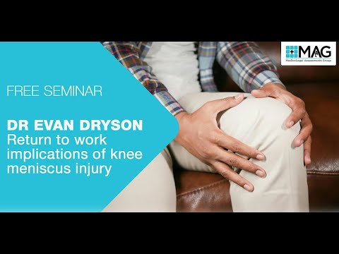 Dr.Evan Dryson: Return To Work Implications of Knee Meniscus Injury [Video]