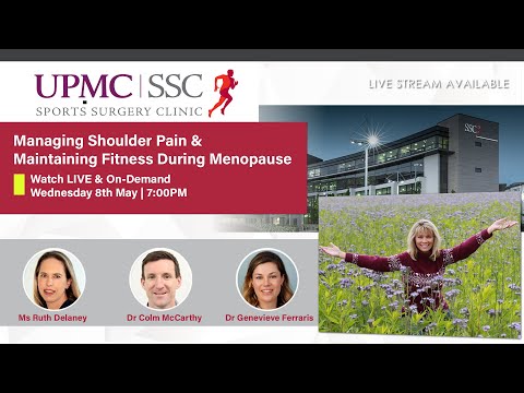 Managing Shoulder Pain & Maintaining Fitness During Menopause – UPMC SSC – LIVE Webinar [Video]