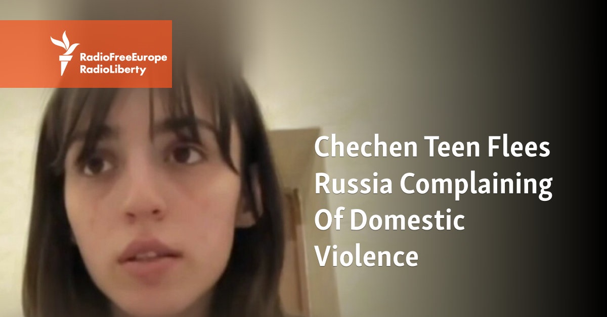 Chechen Teen Flees Russia Complaining Of Domestic Violence [Video]