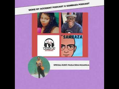 Woke By Accident & Sambaza Podcast – S6 Ep 157-Mental Health Awareness-guest, Paula Sima Mulamula [Video]