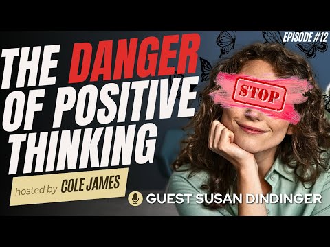 The Problem with Skipping Grief & The Danger of Positive Thinking w/ Special Guest Susan Dindinger [Video]