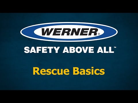 Werner Fall Protection – Tech Talk – Rescue Basics [Video]