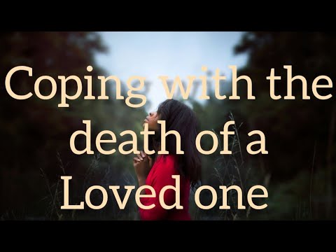 How to deal with the pain caused by death of a loved one [Video]
