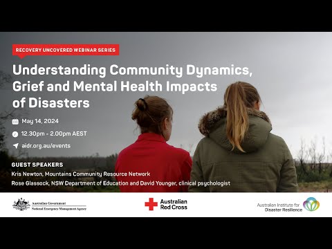 Recovery Uncovered | Understanding community dynamics, grief and mental health impacts of disaster [Video]