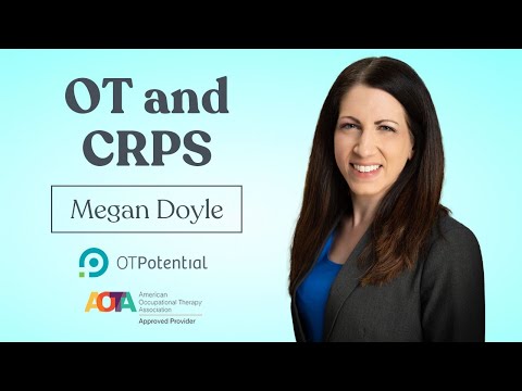 OT and CRPS: Occupational Therapy CEU Course with Megan Doyle [Video]