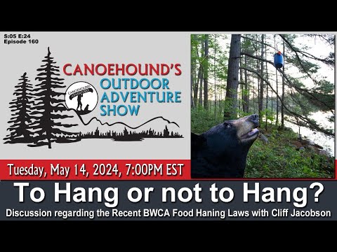 To Hang or not to Hang? Backcountry Food Storage / Canoehound’s Outdoor Adventure Show / S05 E24 [Video]