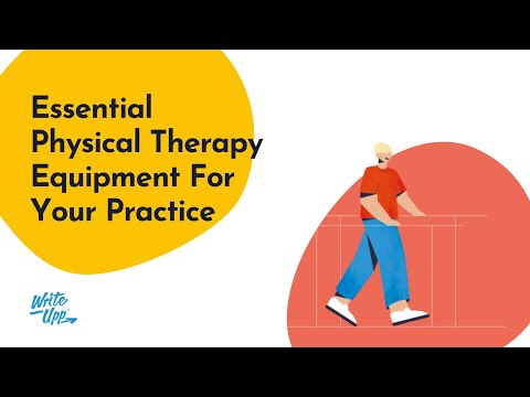 Essential Physical Therapy Equipment For Your Practice [Video]