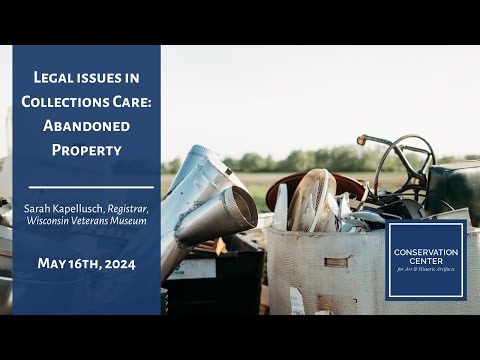 Legal Issues in Collections Care: Abandoned Property [Video]