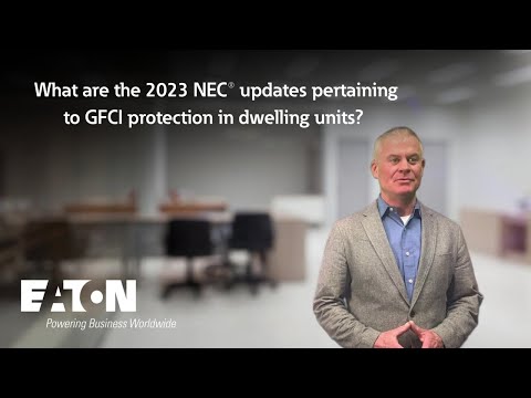 What are the 2023 NEC updates pertaining to GFCI protection in dwelling units? Eaton explains [Video]