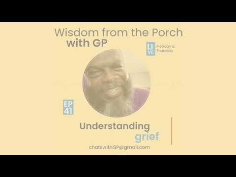 Navigating Loss: Understanding Grief and Finding Comfort | Wisdom from the Porch Podcast [Video]