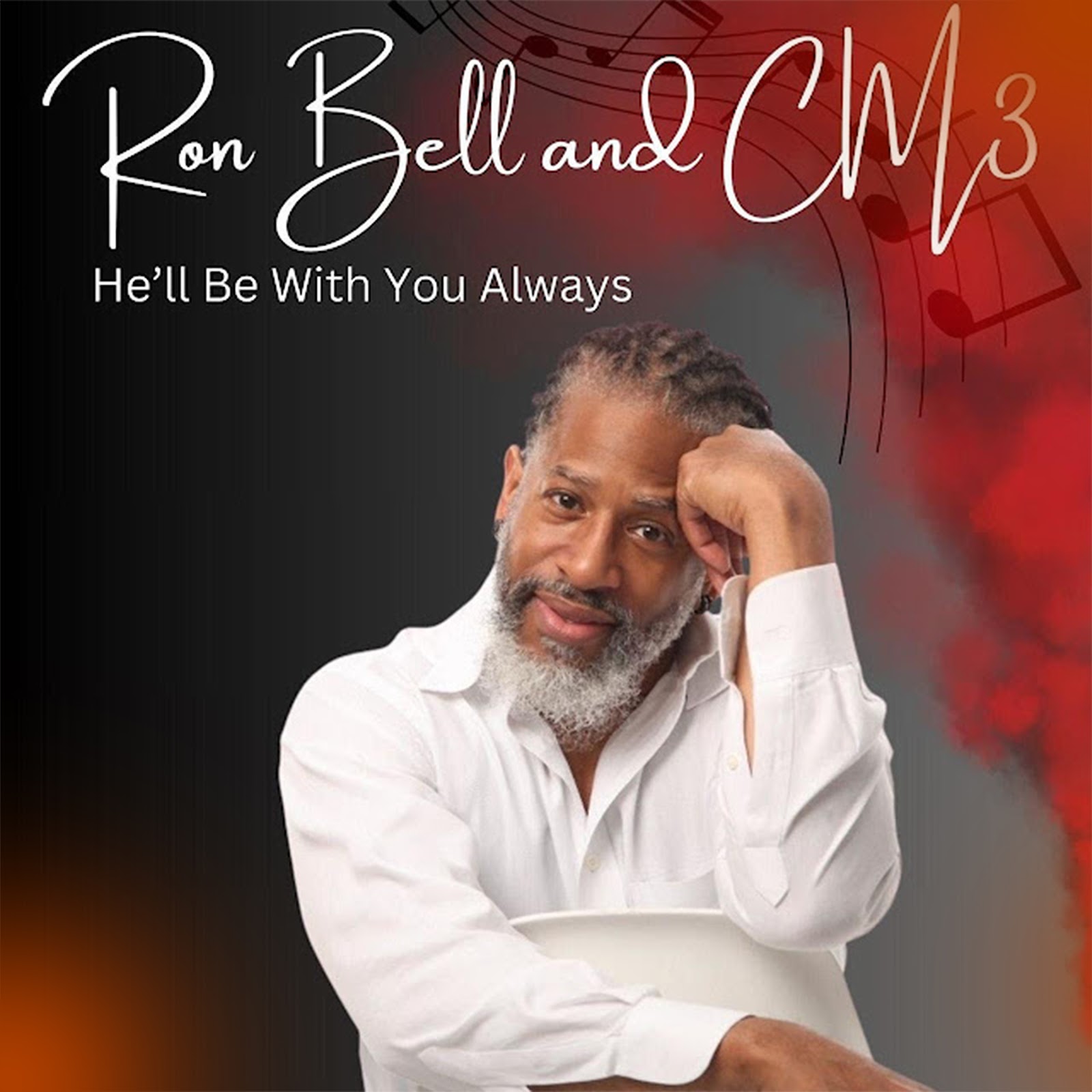Ron Bell and CM3 Offer A Song Of Comfort, “He’ll Be With You Always” [Video]